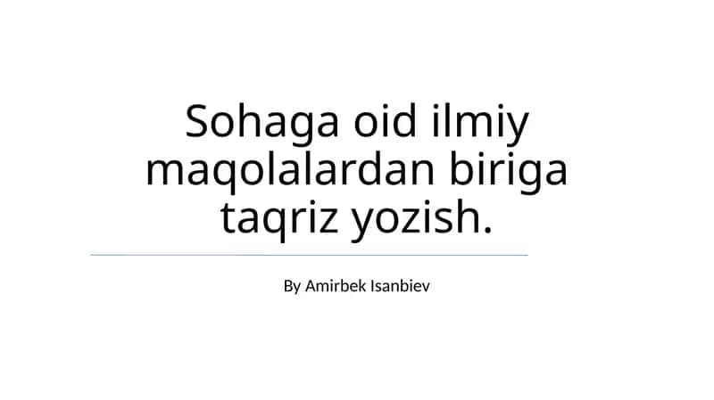 Sohaga oid ilmiy maqolalardan biri taqriz yozish