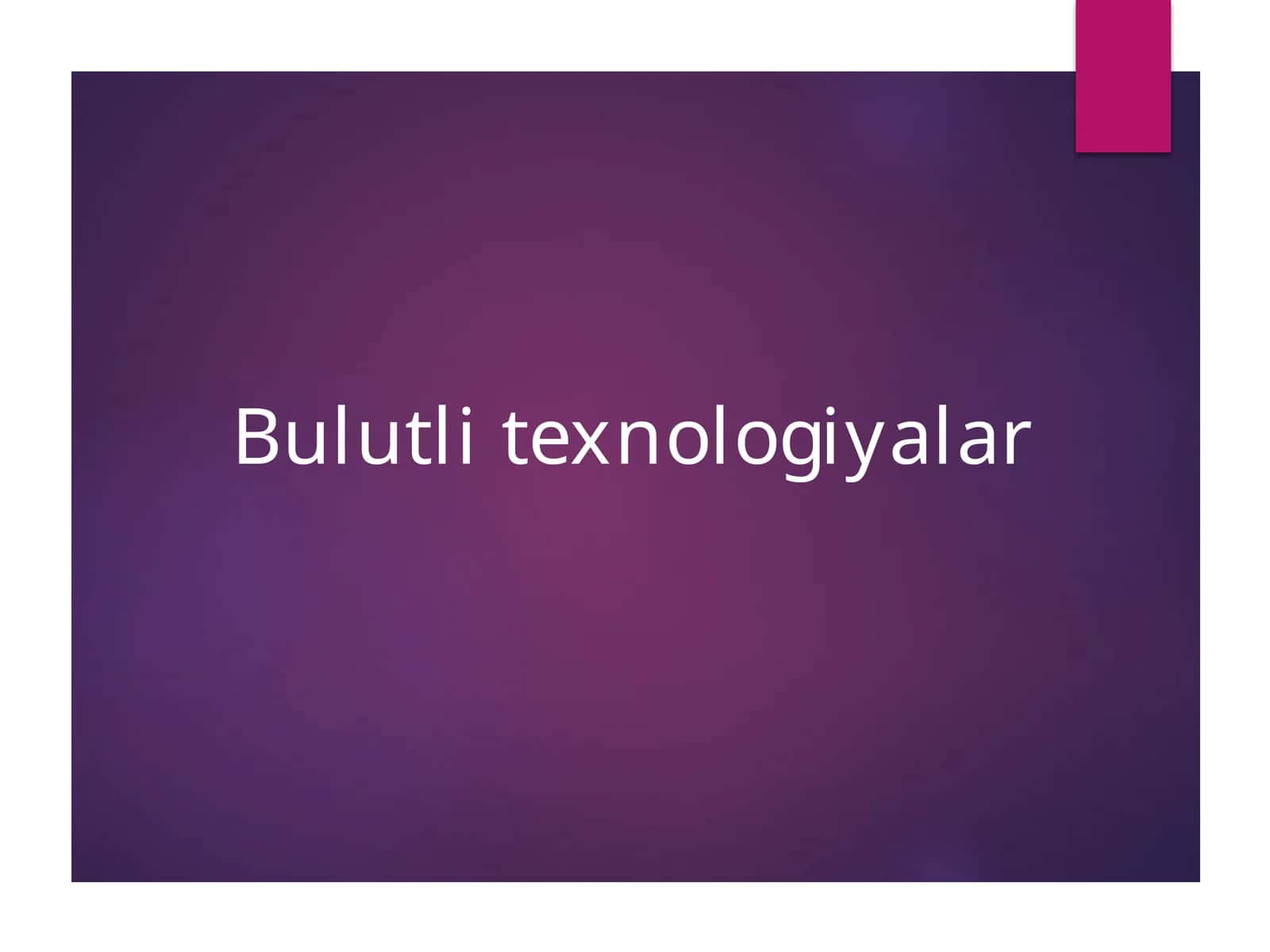 Bulutli texnologiyalar