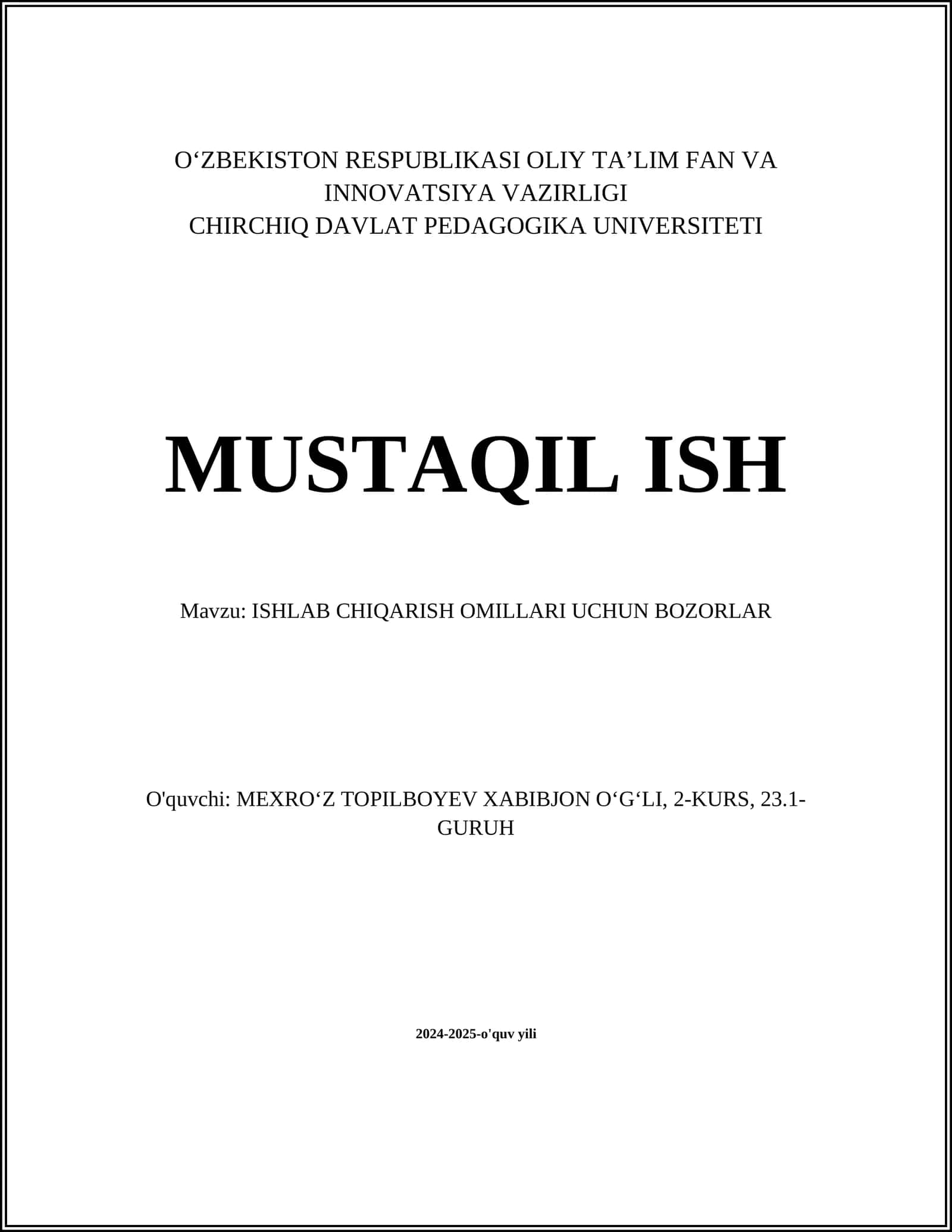 MUSTAQIL ISH Mavzu: ISHLAB CHIQARISH OMILLARI UCHUN BOZORLAR