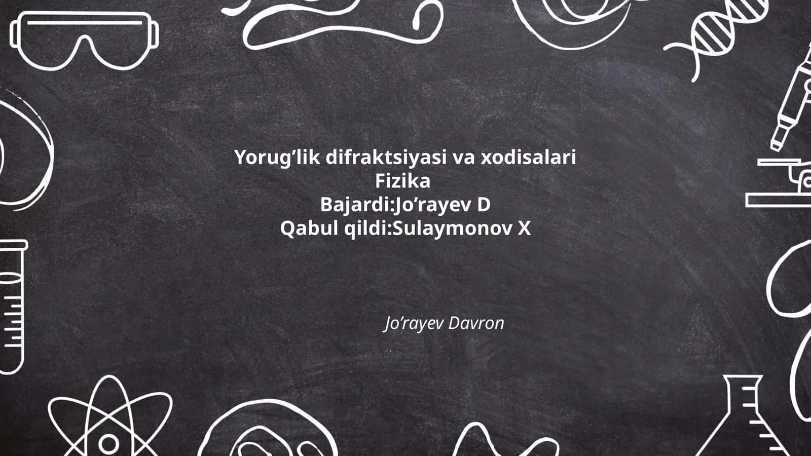 Yorug’lik difraktsiyasi va xodisalari