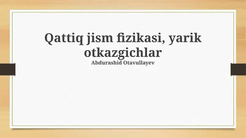 Yarimo'tkazgichlar: Tuzihishlar va Xossalari