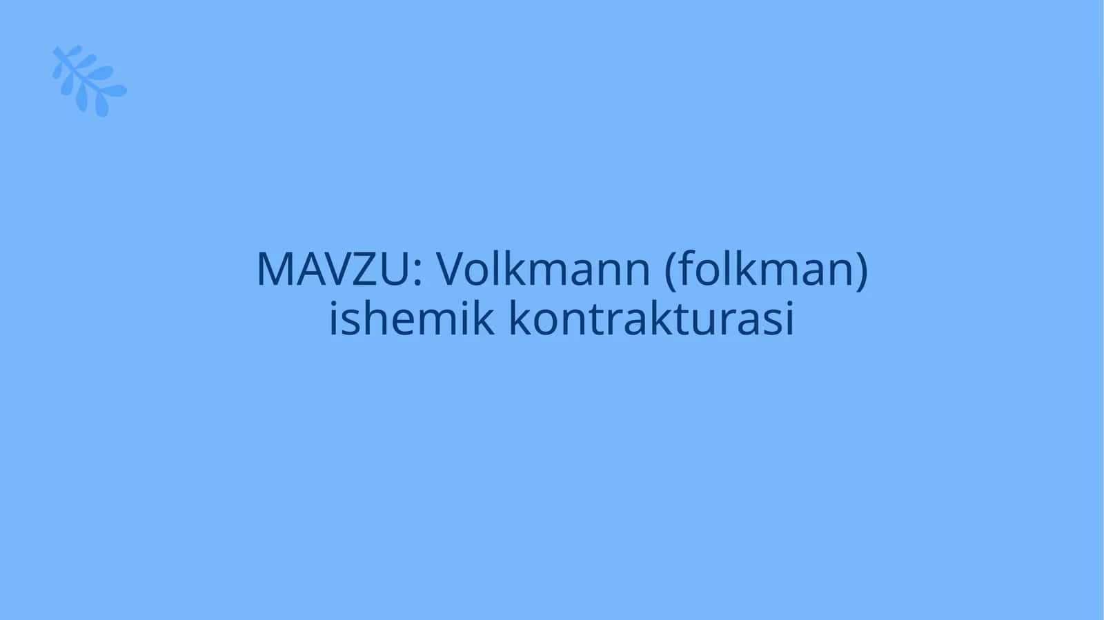 Volkmann (folkman) ishemikkontrakturasi