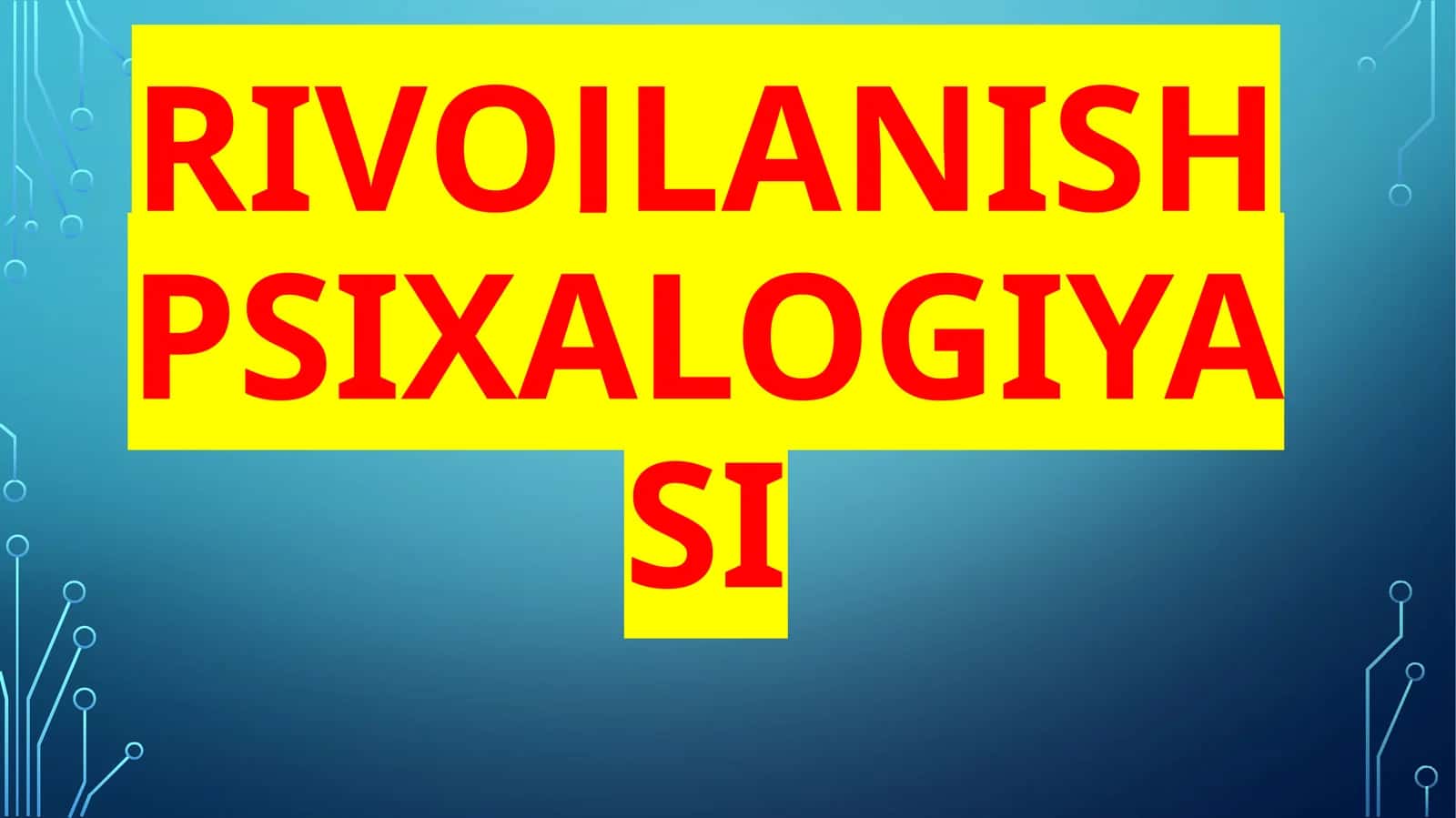 Yetuklikning Umum Psixologik Tavsifnomasi