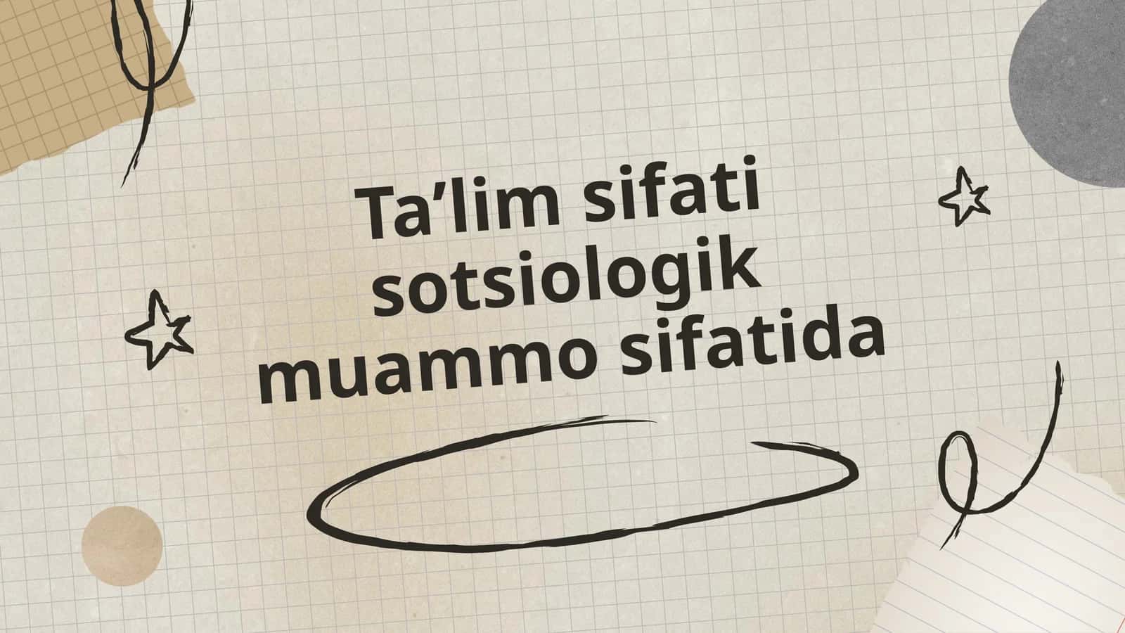 Ta’lim sifati sotsiologik muammo sifatida