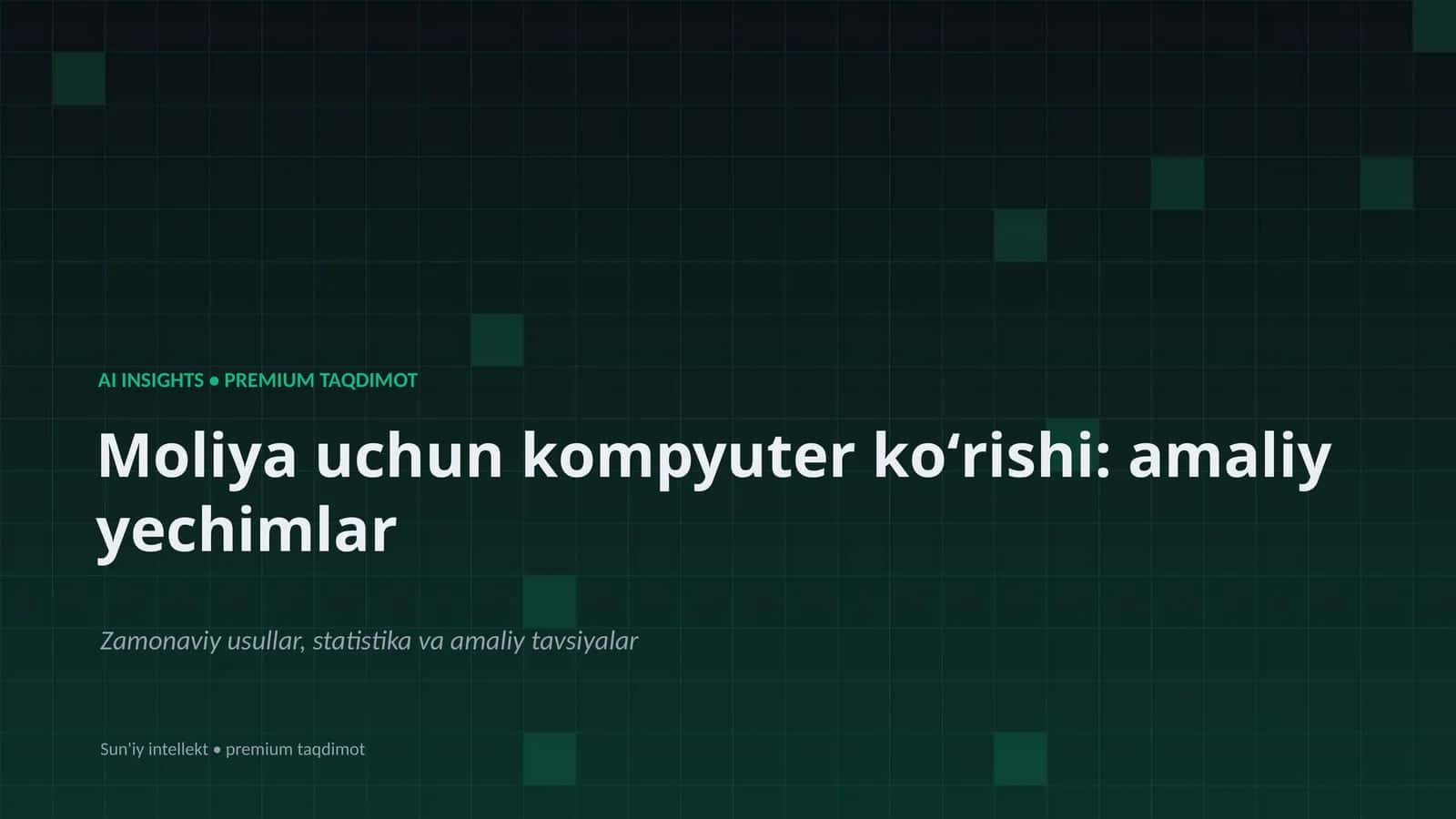 Moliya uchun kompyuter koʻrishi: amaliy yechimlar