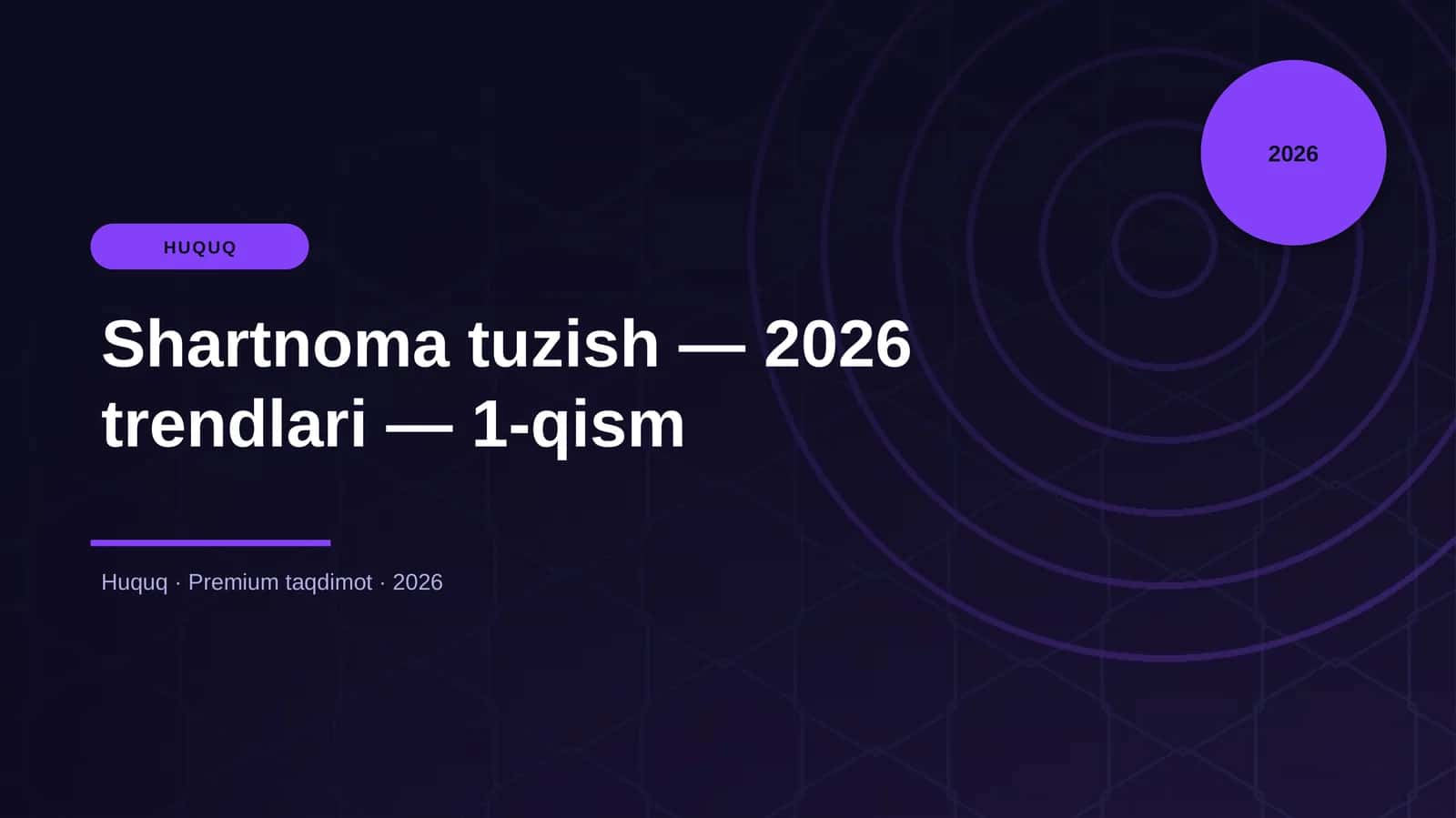 Shartnoma tuzish — 2026 trendlari — 1-qism