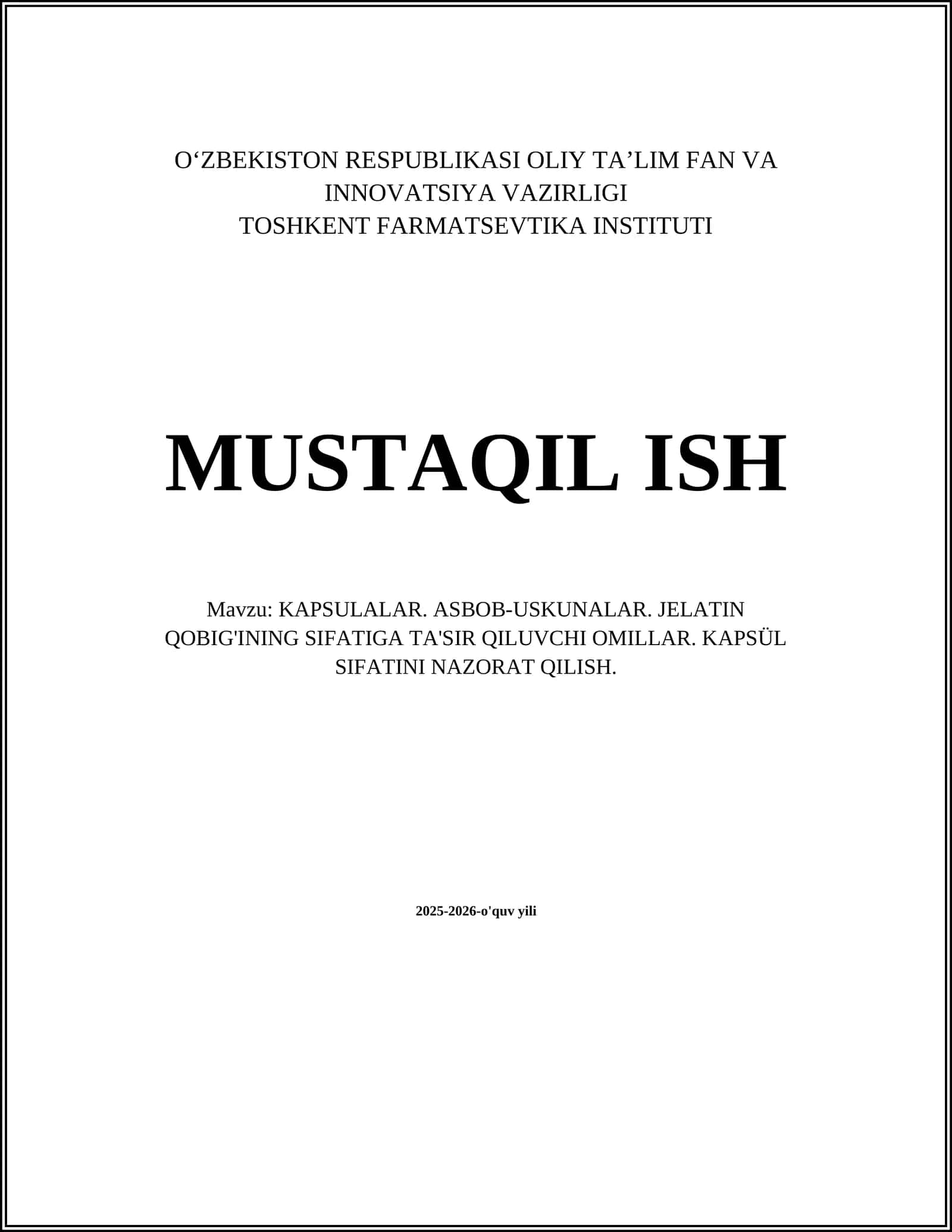 KAPSULALAR. ASBOB-USKUNALAR. JELATIN QOBIG'INING SIFATIGA TA'SIR QILUVCHI OMILLAR. KAPSÜL SIFATINI NAZORAT QILISH