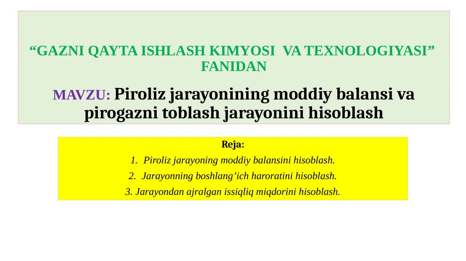 Piroliz jarayonining moddiy balansi va pirogazni toblash jarayonini hisoblash