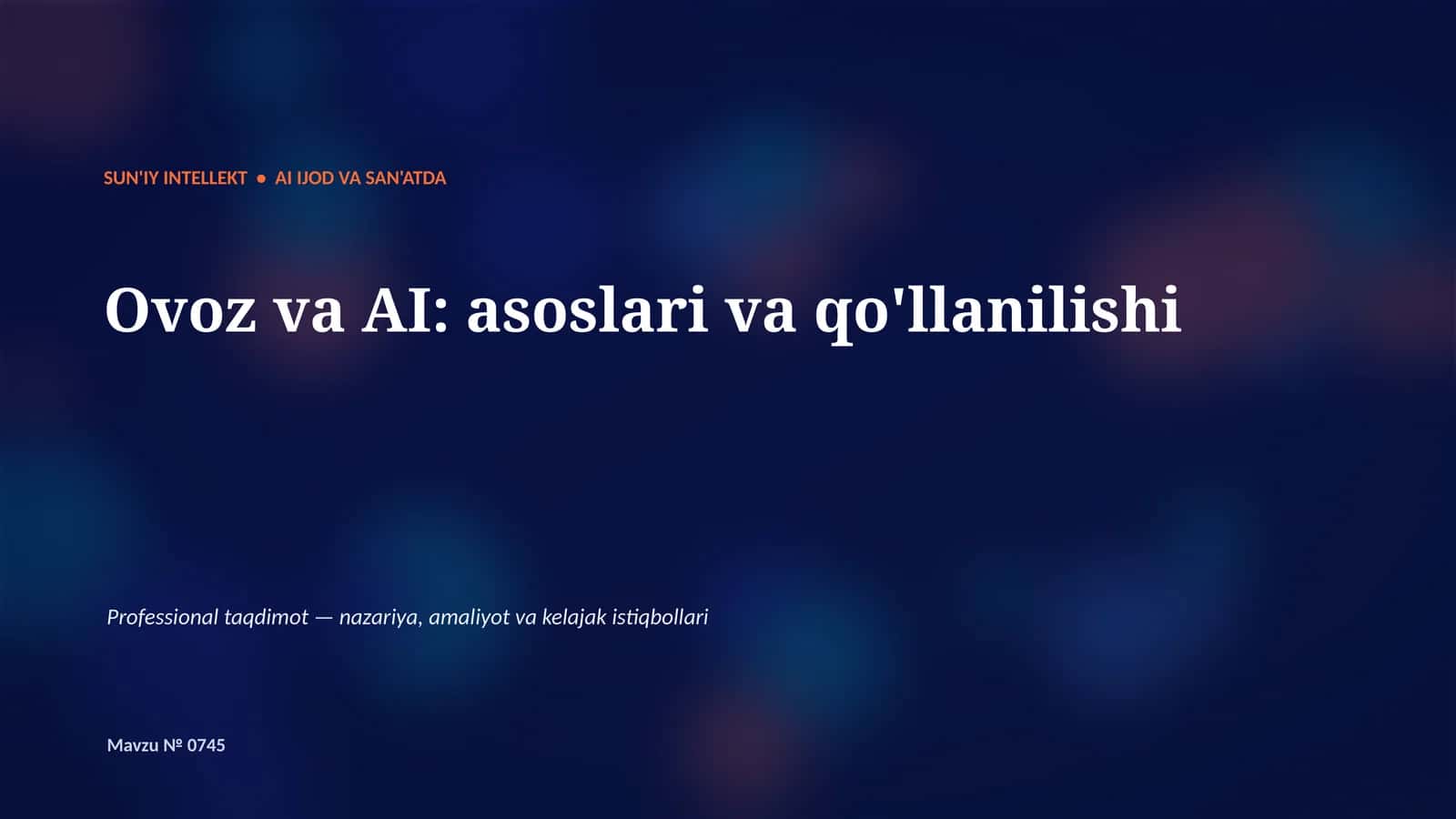 Ovoz va AI: asoslari va qo'llanilishi