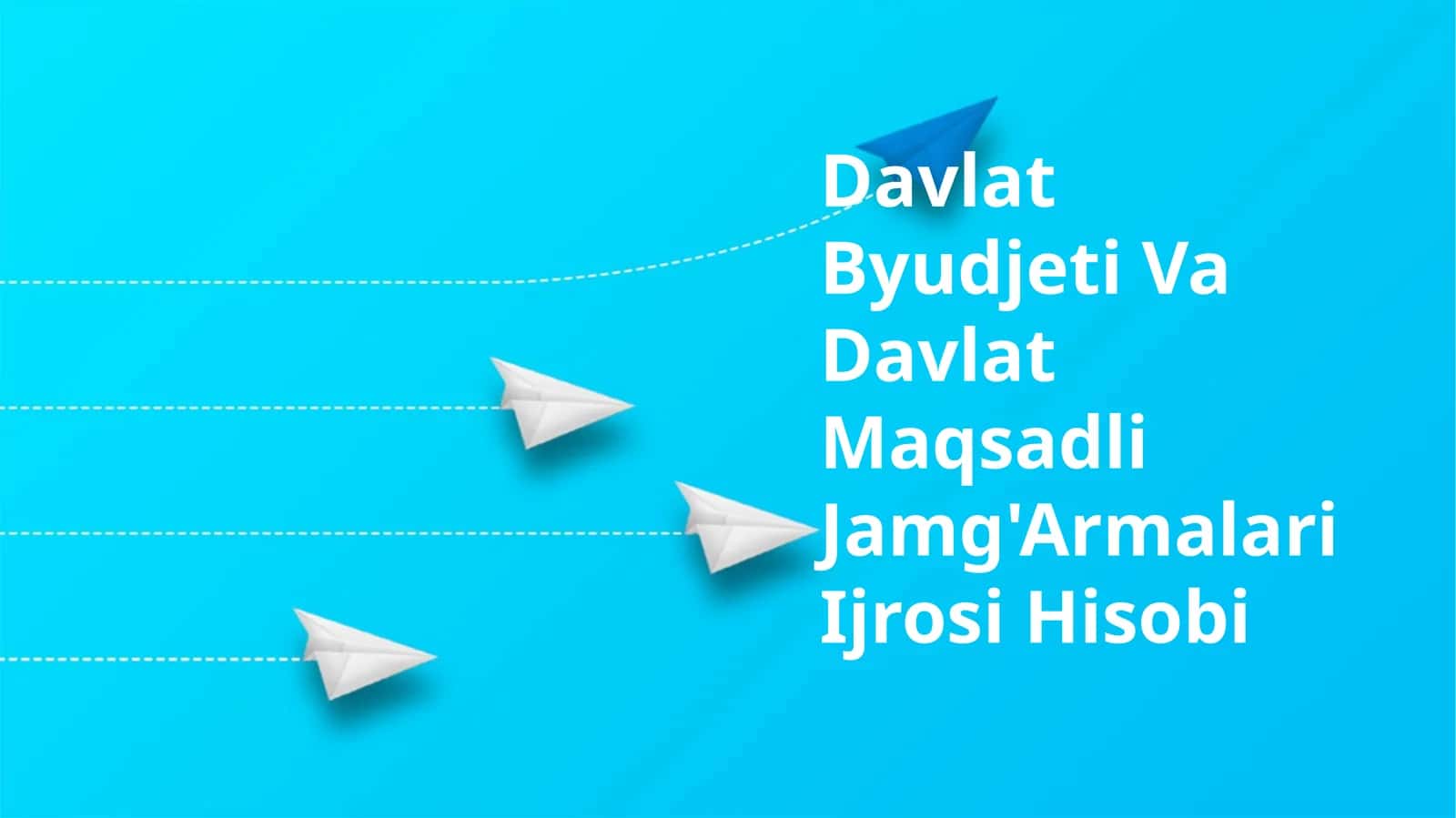 Davlat Byudjeti Va Davlat Maqsadli Jamg'Armalari Ijrosi Hisobi