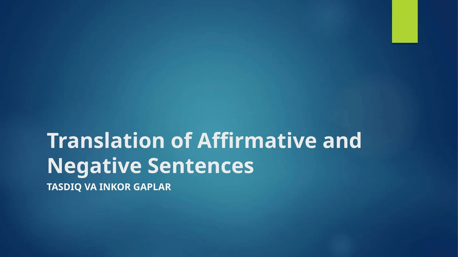 Translation of Affirmative and Negative Sentences