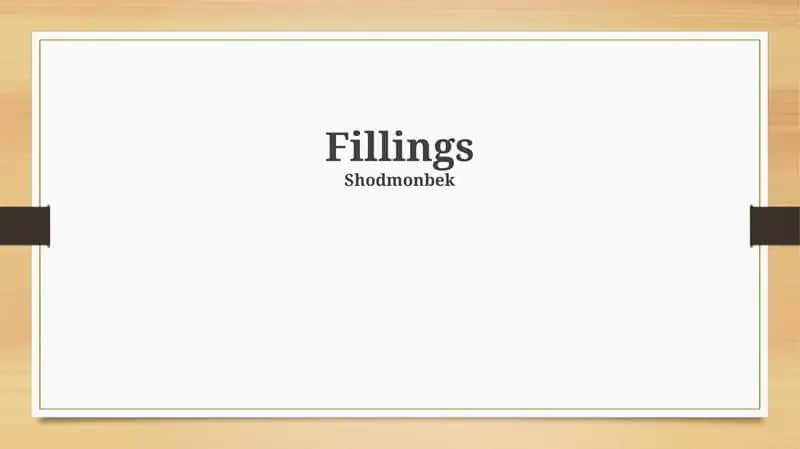 Types of Fillings