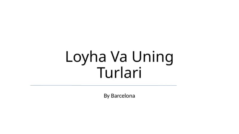 Loyha Va Uning Turlari