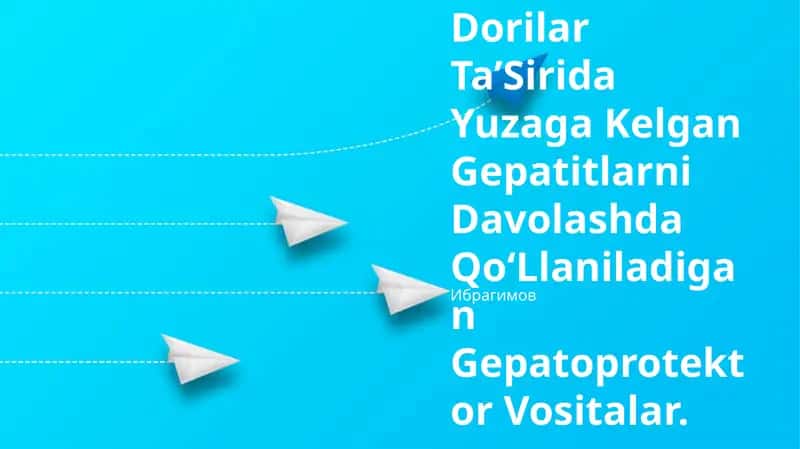 Dorilar Ta’Sirida Yuzaga Kelgan Gepatitlarni Davolashda Qo‘Llaniladigan Gepatoprotektor Vositalar