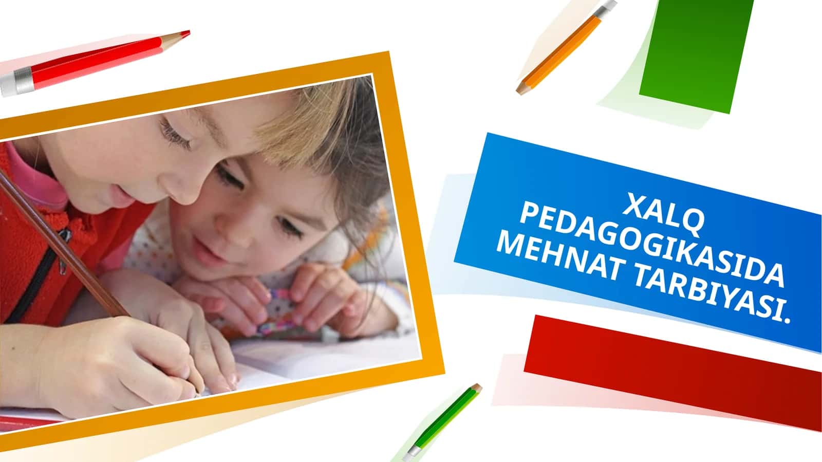 XALQ PEDAGOGIKASIDA MEHNAT TARBIYASI