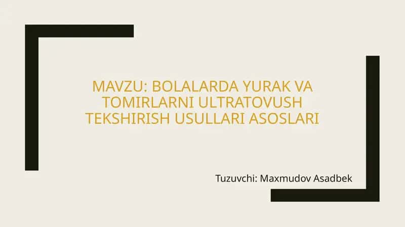 Bolalarda yurak va tomir tizimikasalliklarini ultratovush tekshirish usullari