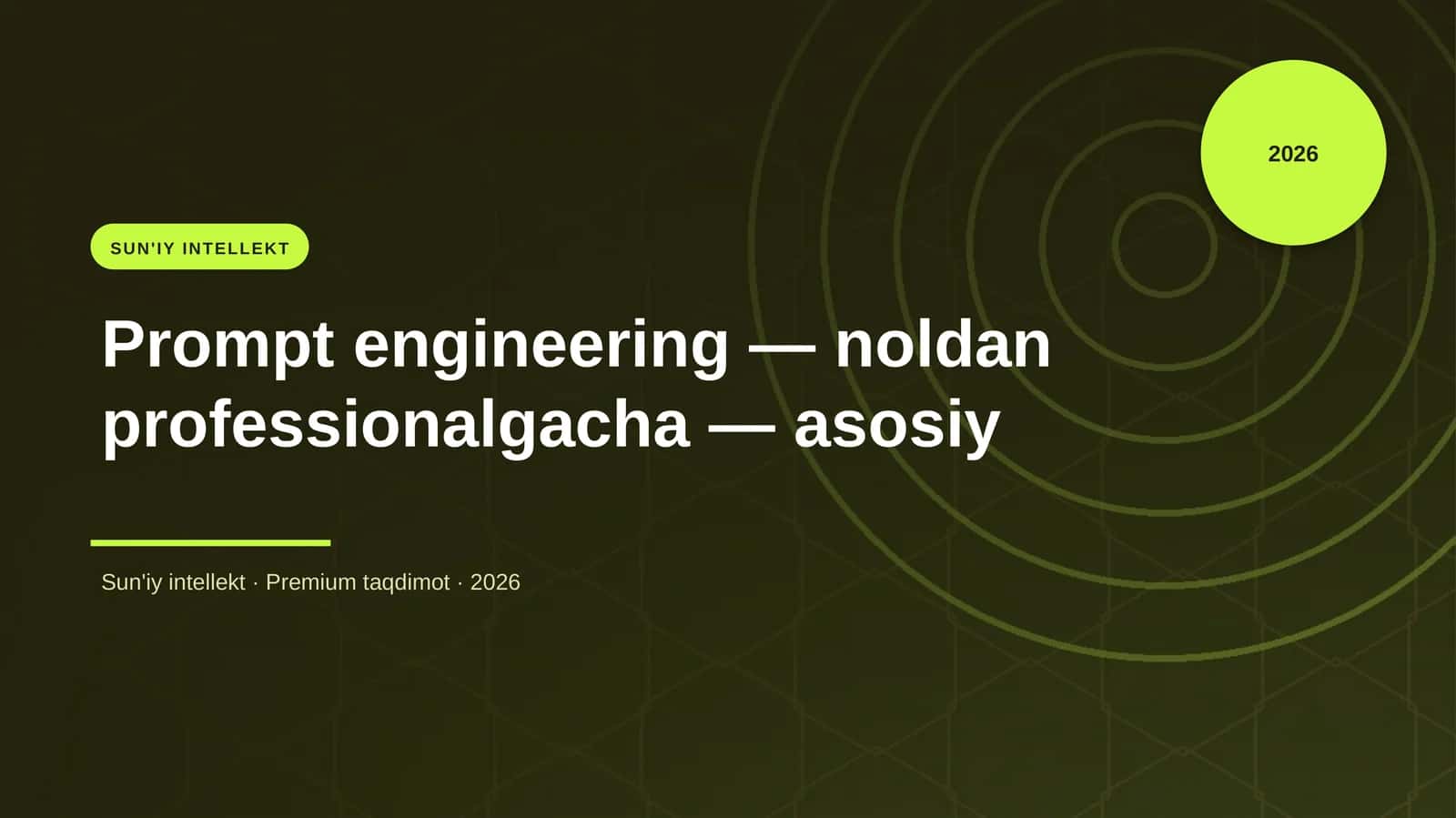 Prompt engineering — noldan professionalgacha — asosiy