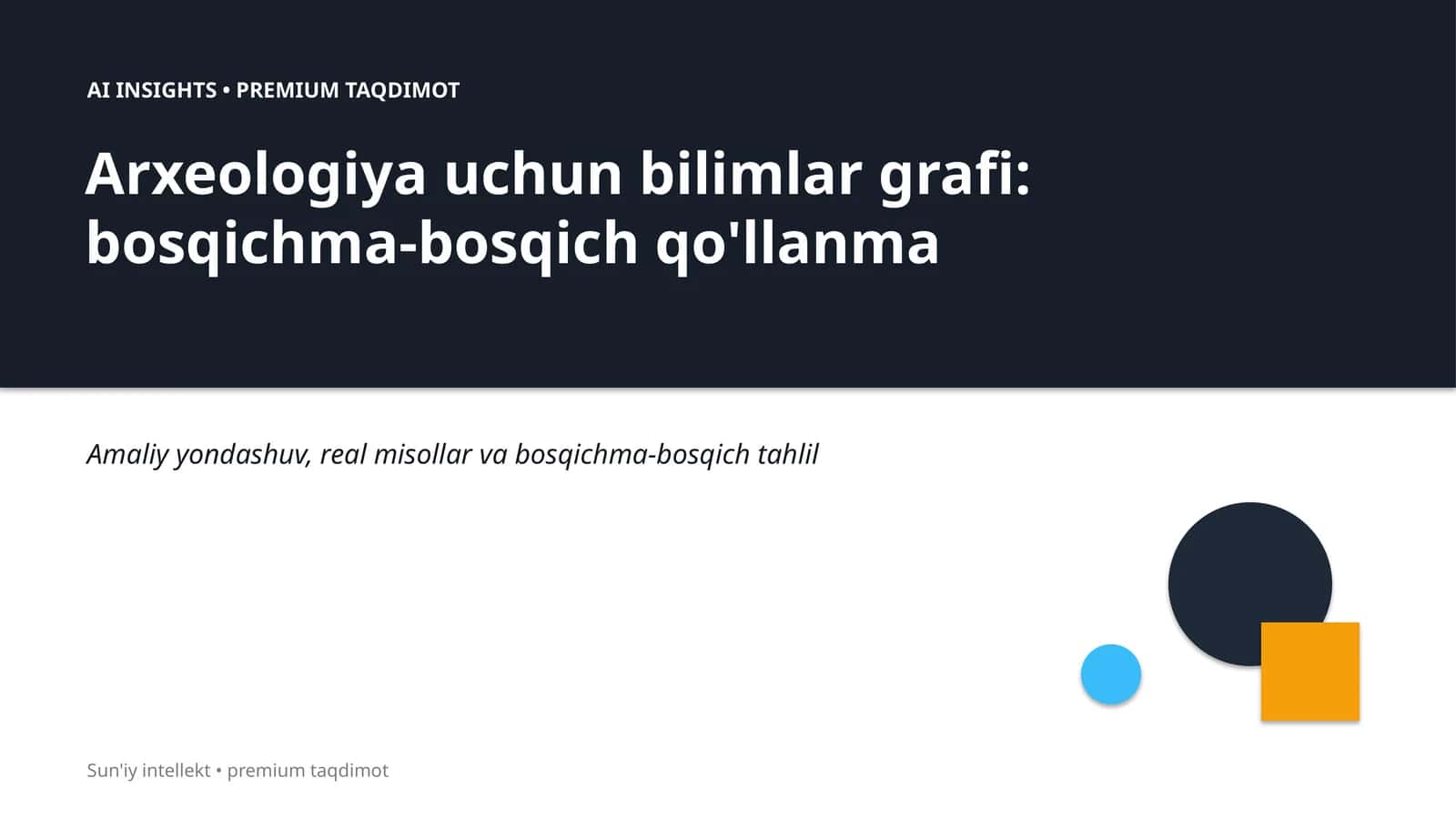 Arxeologiya uchun bilimlar grafi: bosqichma-bosqich qo'llanma