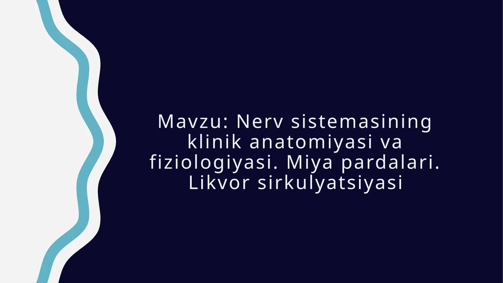 Nervsistemasining klinika anatomiyasi va fiziologiyasi