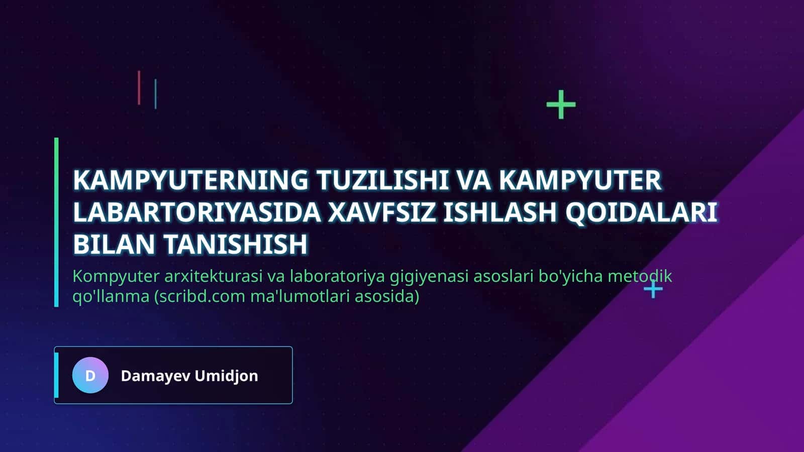 Kampyuterning tuzilishi va kampyuter labartoriyasida xavfsiz ishlash qoidalari bilan tanishish