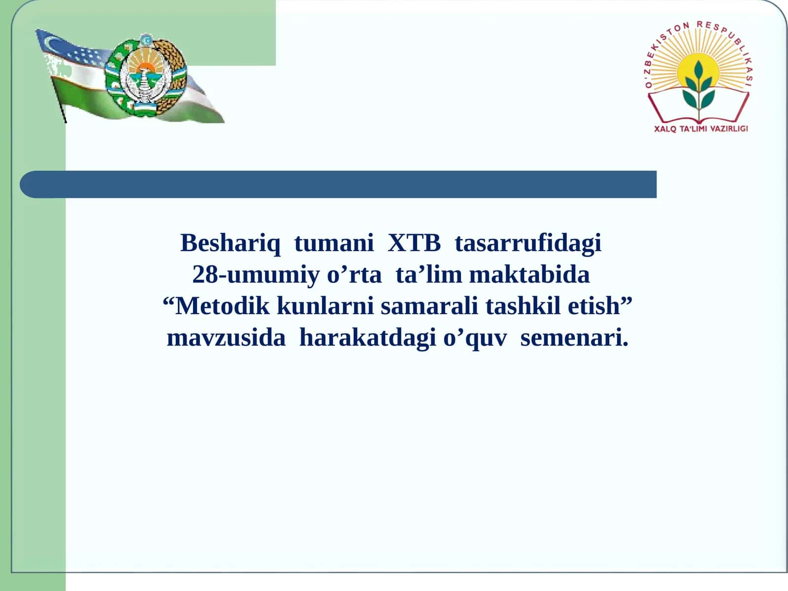 “Metodik kunlarni samarali tashkil etish”