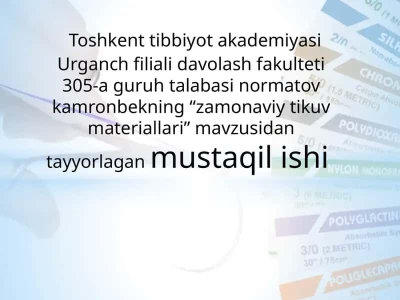 Tibbiyot. Zamonaviy tikuv materiallari