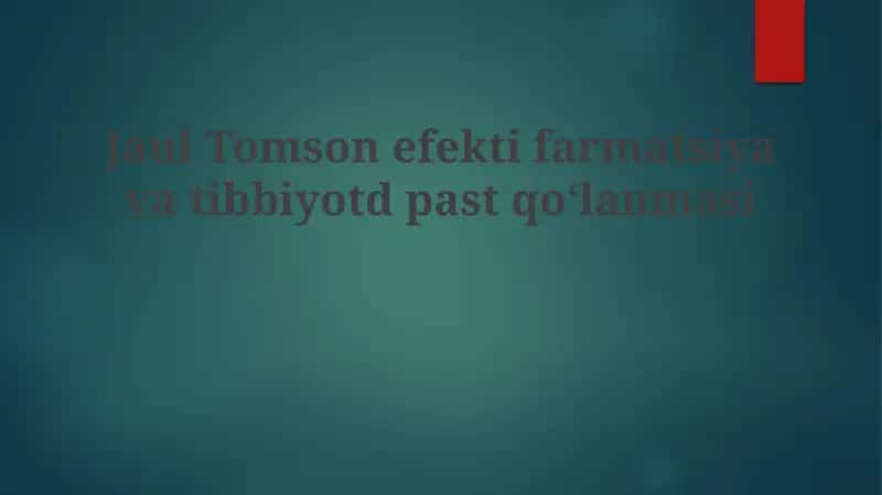 Joule-Tomson effektining farmatsiya va tibbiyotda past qoʻlanmasi