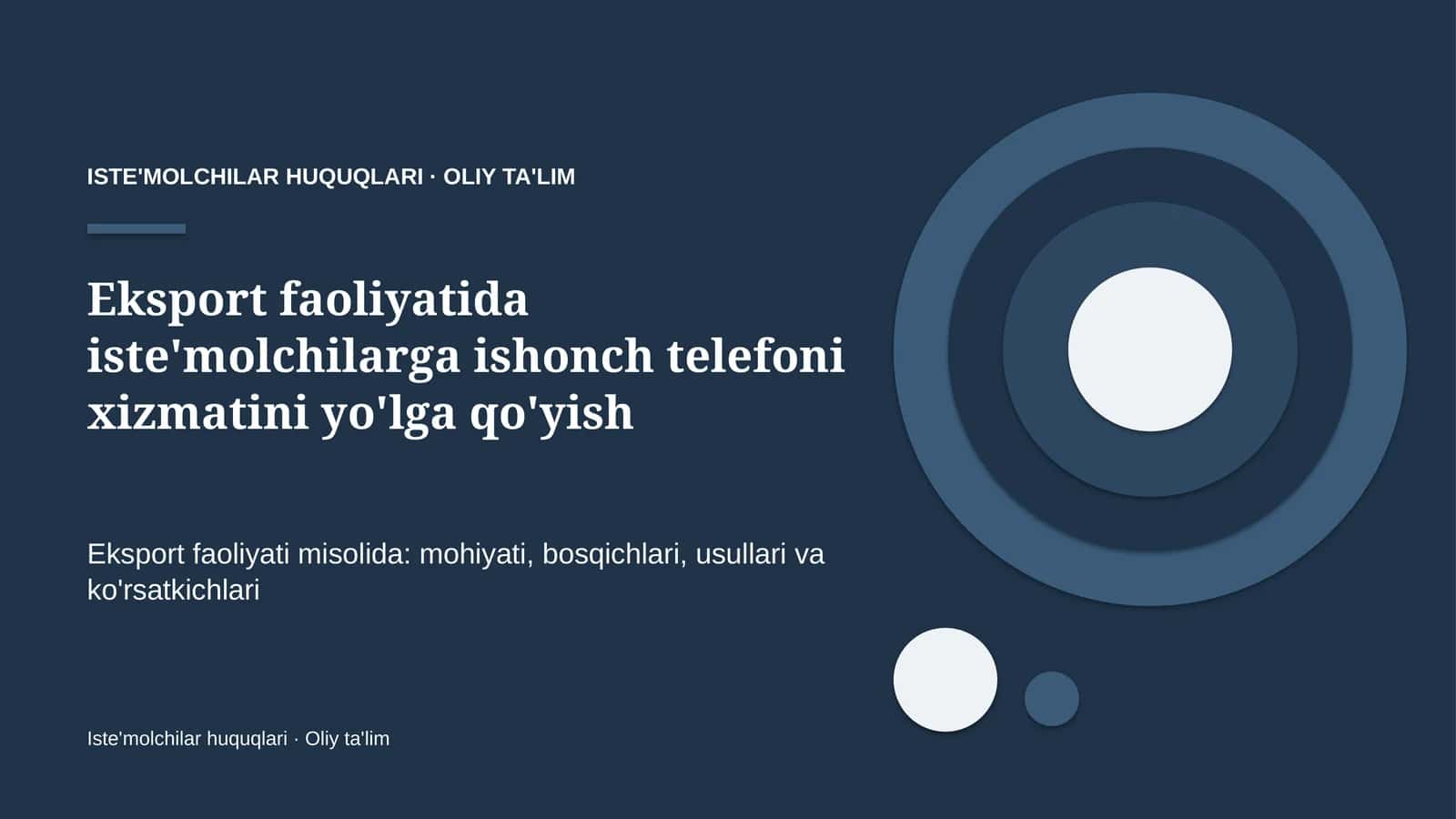 Eksport faoliyatida iste'molchilarga ishonch telefoni xizmatini yo'lga qo'yish