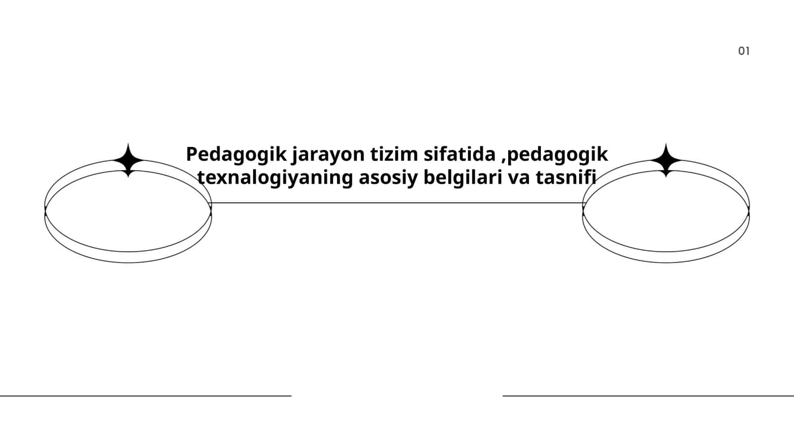 Pedagogik jarayon tizim sifatida, pedagogik texnalogiyaning asosiy belgilari va tasnifi