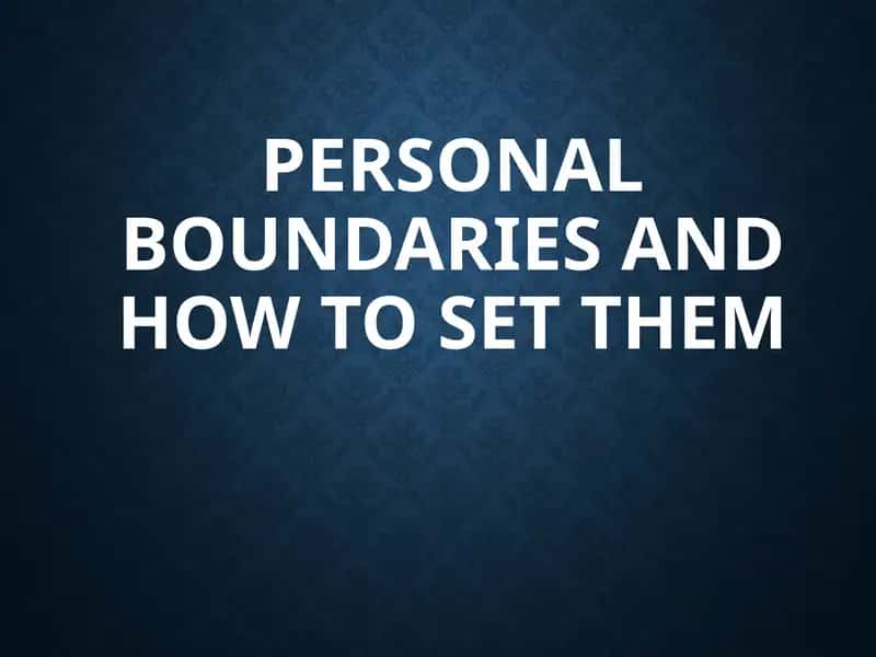 Personal Boundaries and How to Set Them
