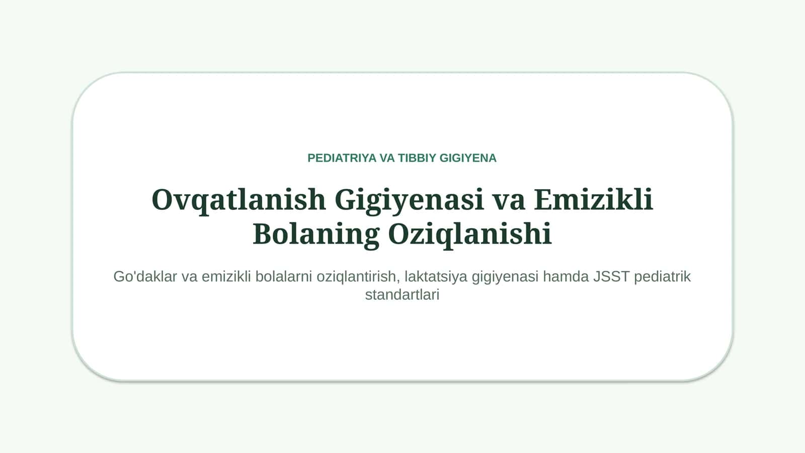 Ovqatlanish gigiyenasi va emizikli bolaning oziqlanishi — 15 slayd