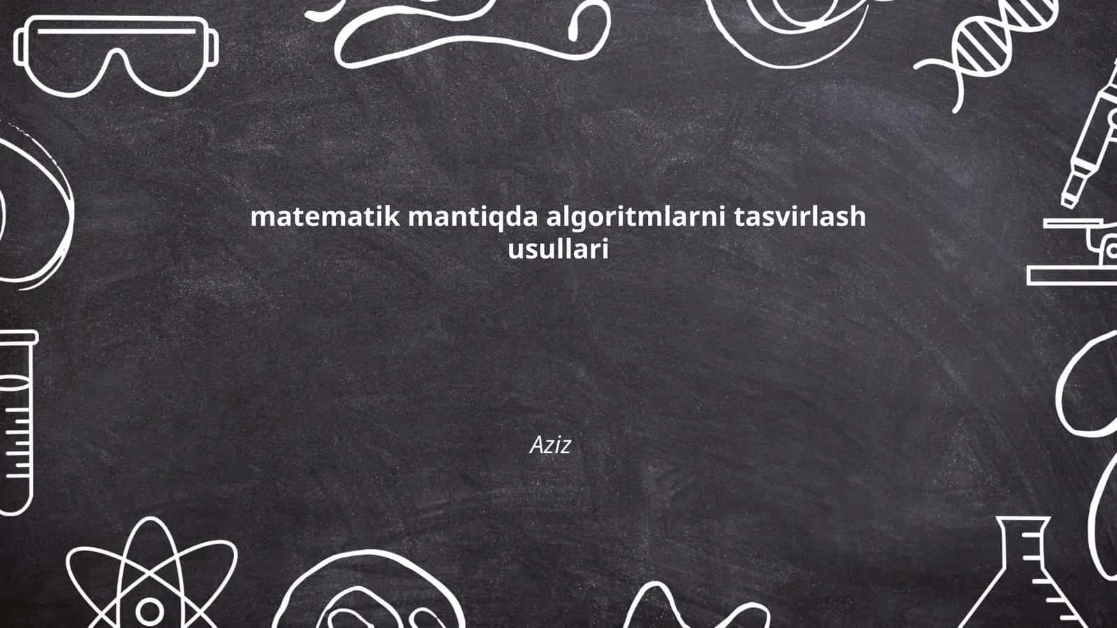 matematik mantiqda algoritmlarni tasvirlash usullari