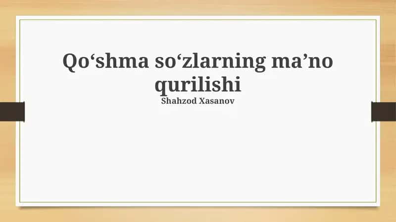 Qo'shma so'zlarning ma’no qurilishi