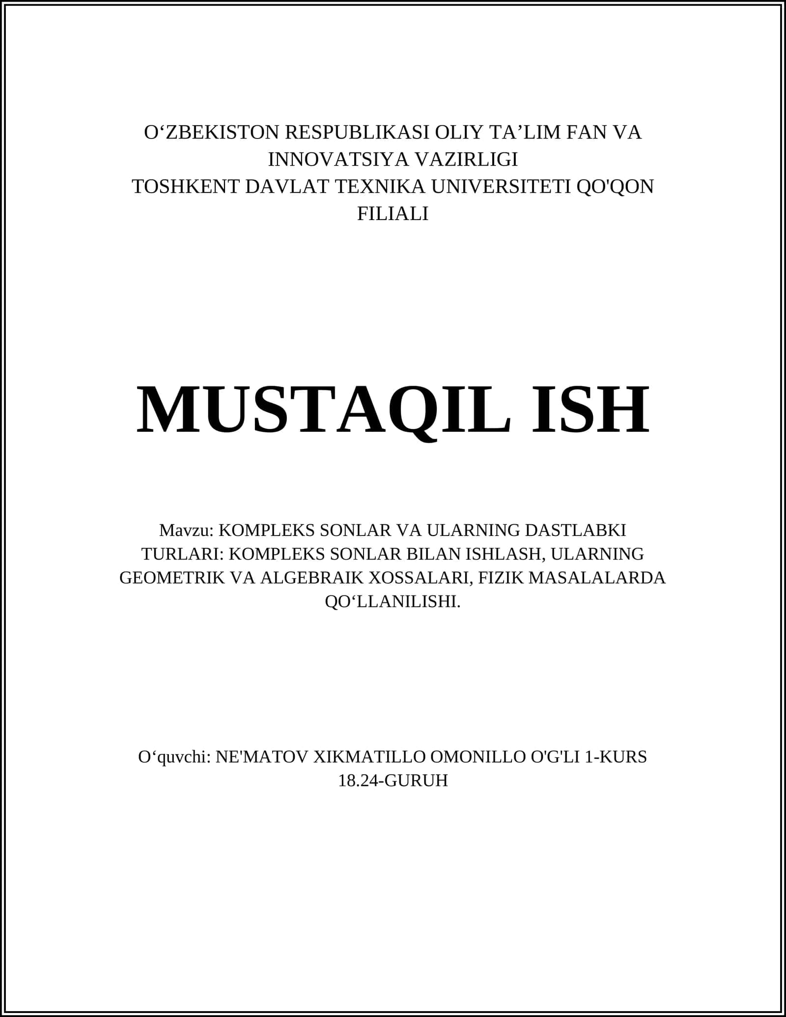 KOMPLEKS SONLAR VA ULARNING DASTLABKI TURLARI: KOMPLEKS SONLAR BILAN ISHLASH, ULARNING GEOMETRIK VA ALGEBRAIK XOSSALARI, FIZIK MASALALARDA QO‘LLANILISHI