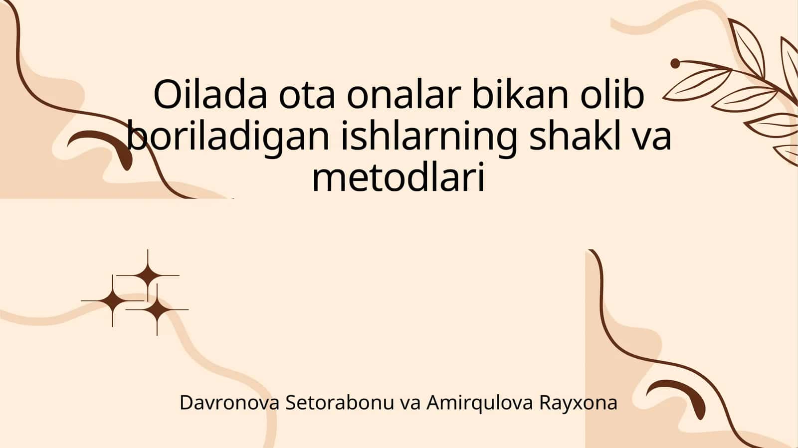 Oilada ota onalar bikan olib boriladigan ishlarning shakl va metodlari