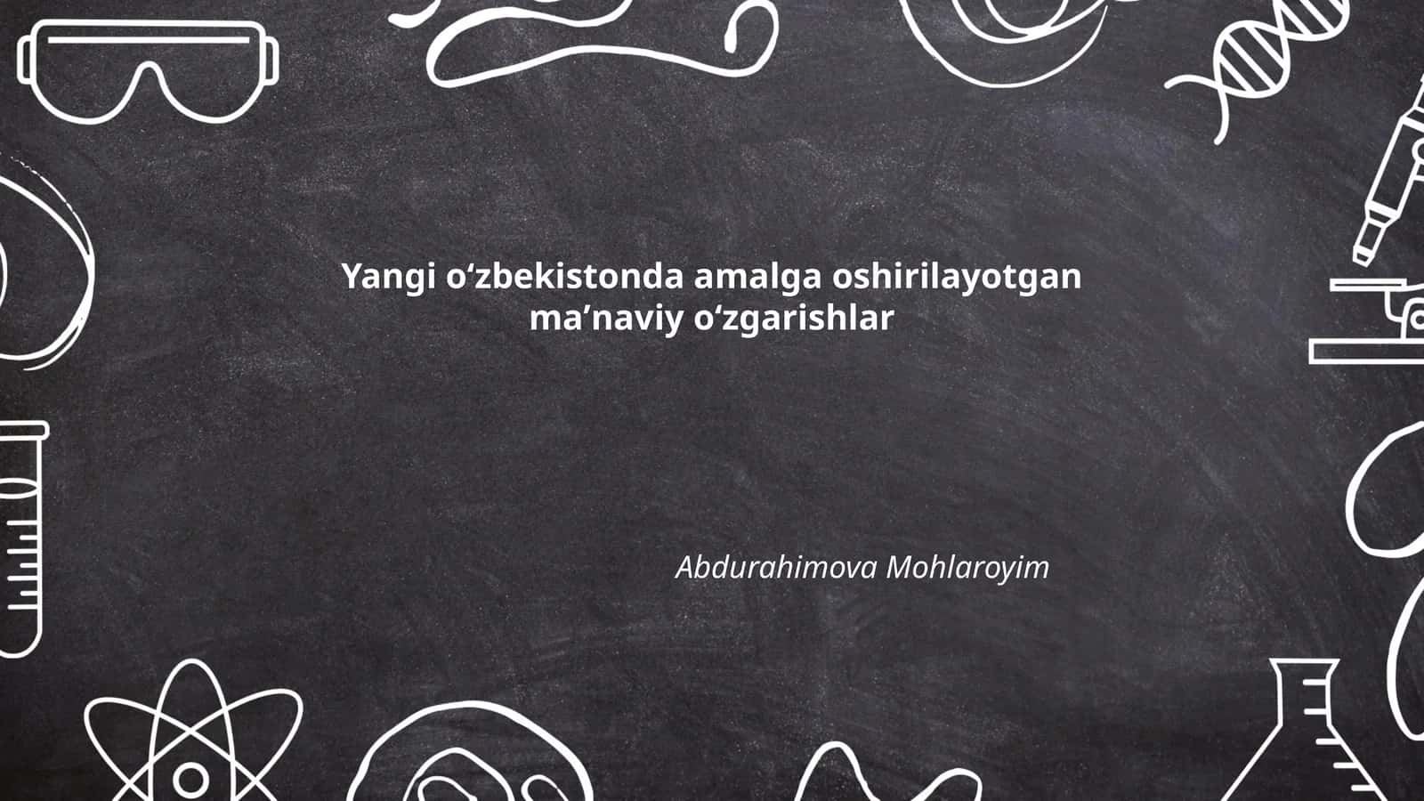 Yangi oʻzbekistonda amalga oshirilayotgan maʼnaviy oʻzgarishlar