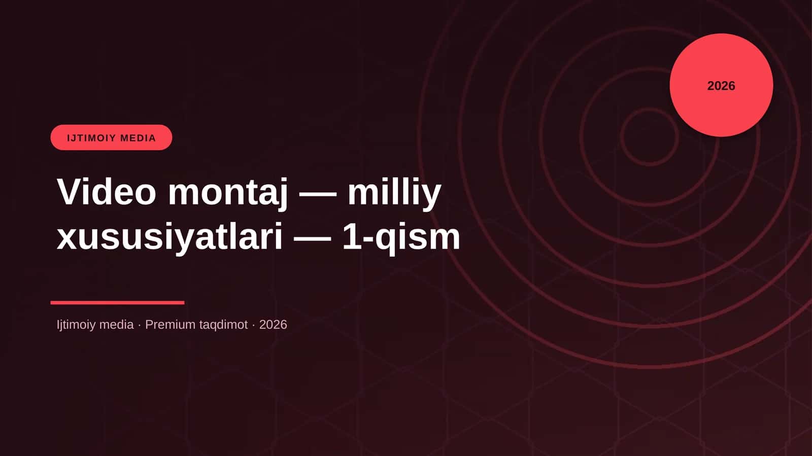 Video montaj — milliy xususiyatlari — 1-qism