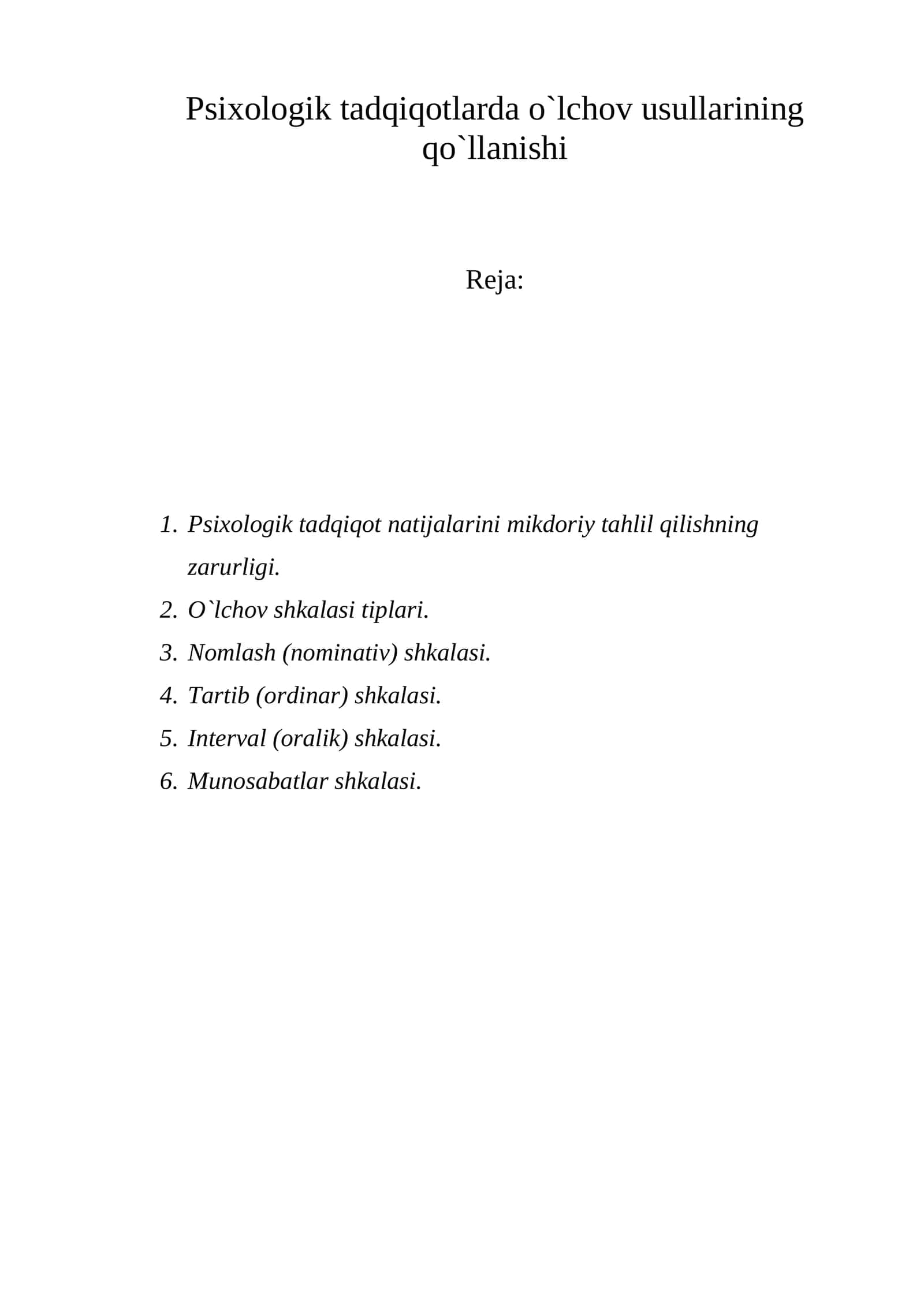 Psixologik tadqiqotlarda o`lchov usullarining qo`llanishi