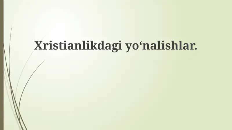 Xristianlikdagiyо‘nalishlar