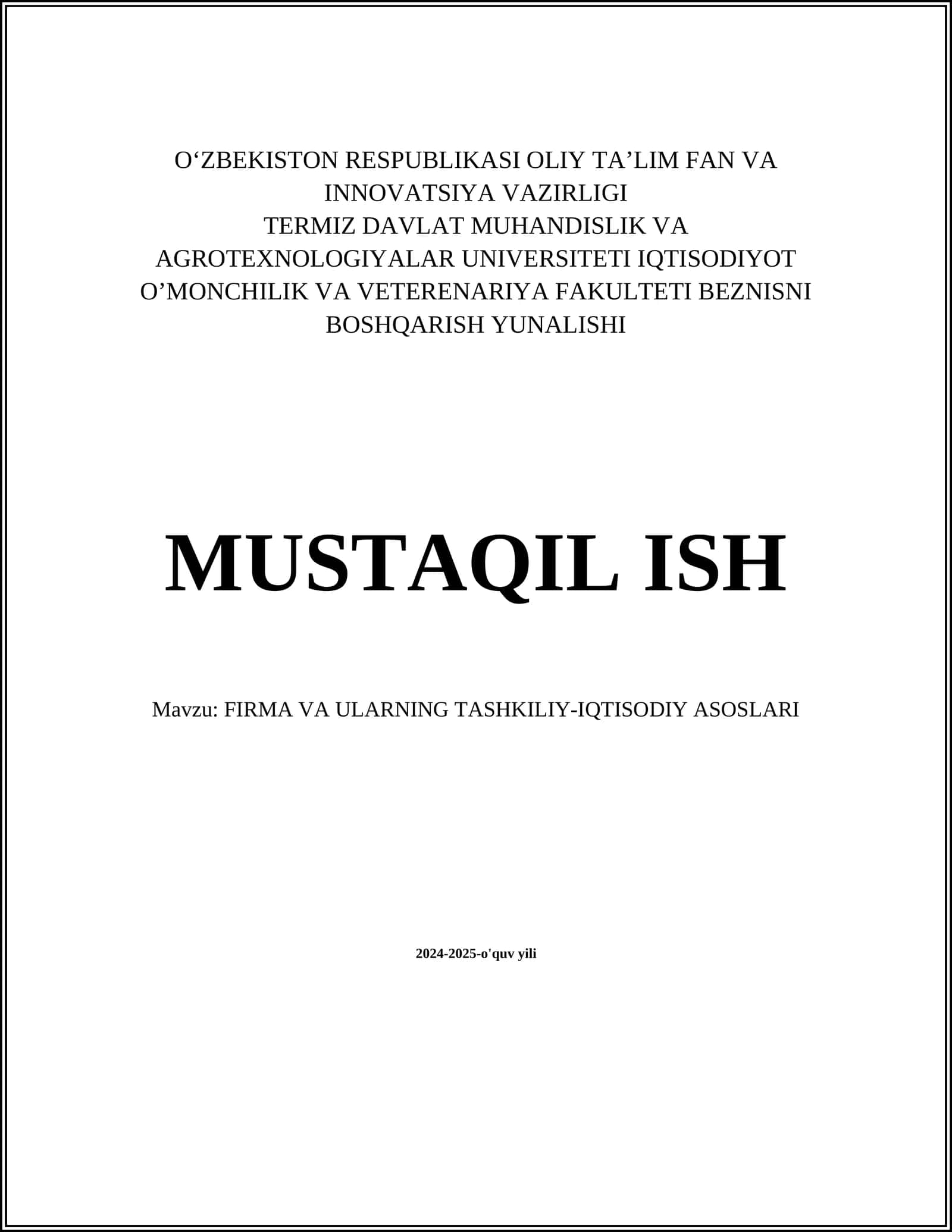 MUSTAQIL ISH Mavzu: FIRMA VA ULARNING TASHKILIY-IQTISODIY ASOSLARI