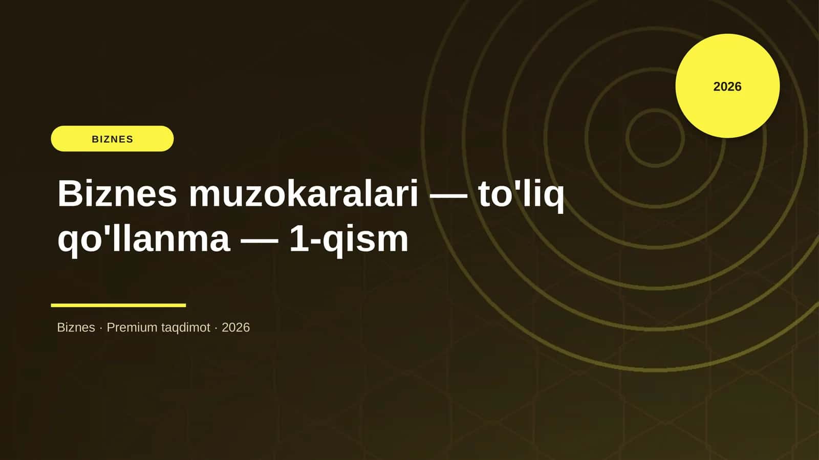 Biznes muzokaralari — to'liq qo'llanma — 1-qism