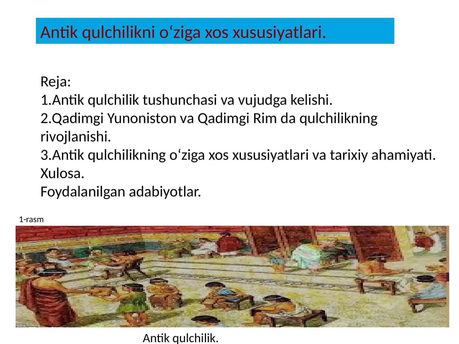 Antik qulchilikni oʻziga xos xususiyatlari