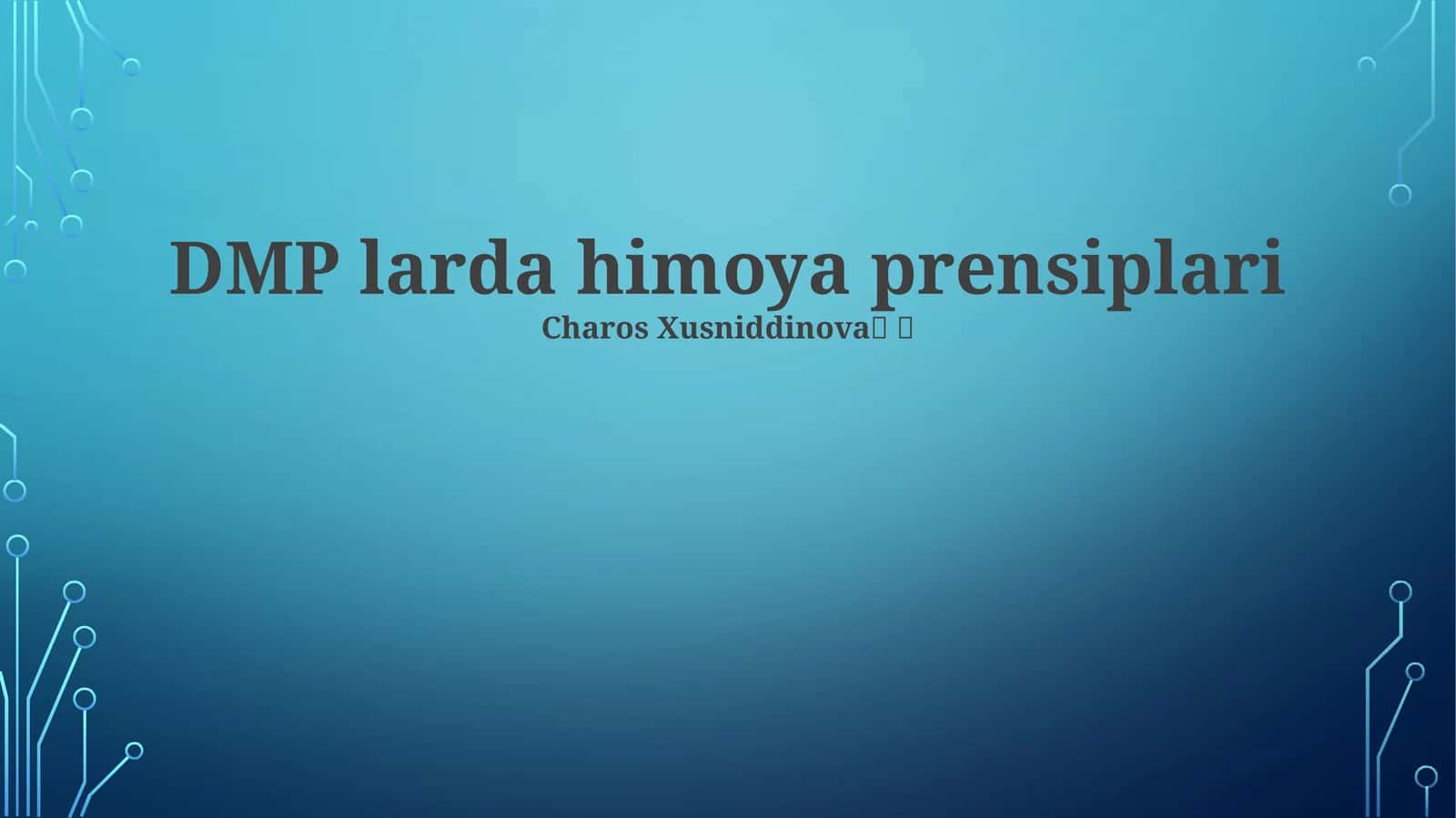 DMP larda himoya prensiplari