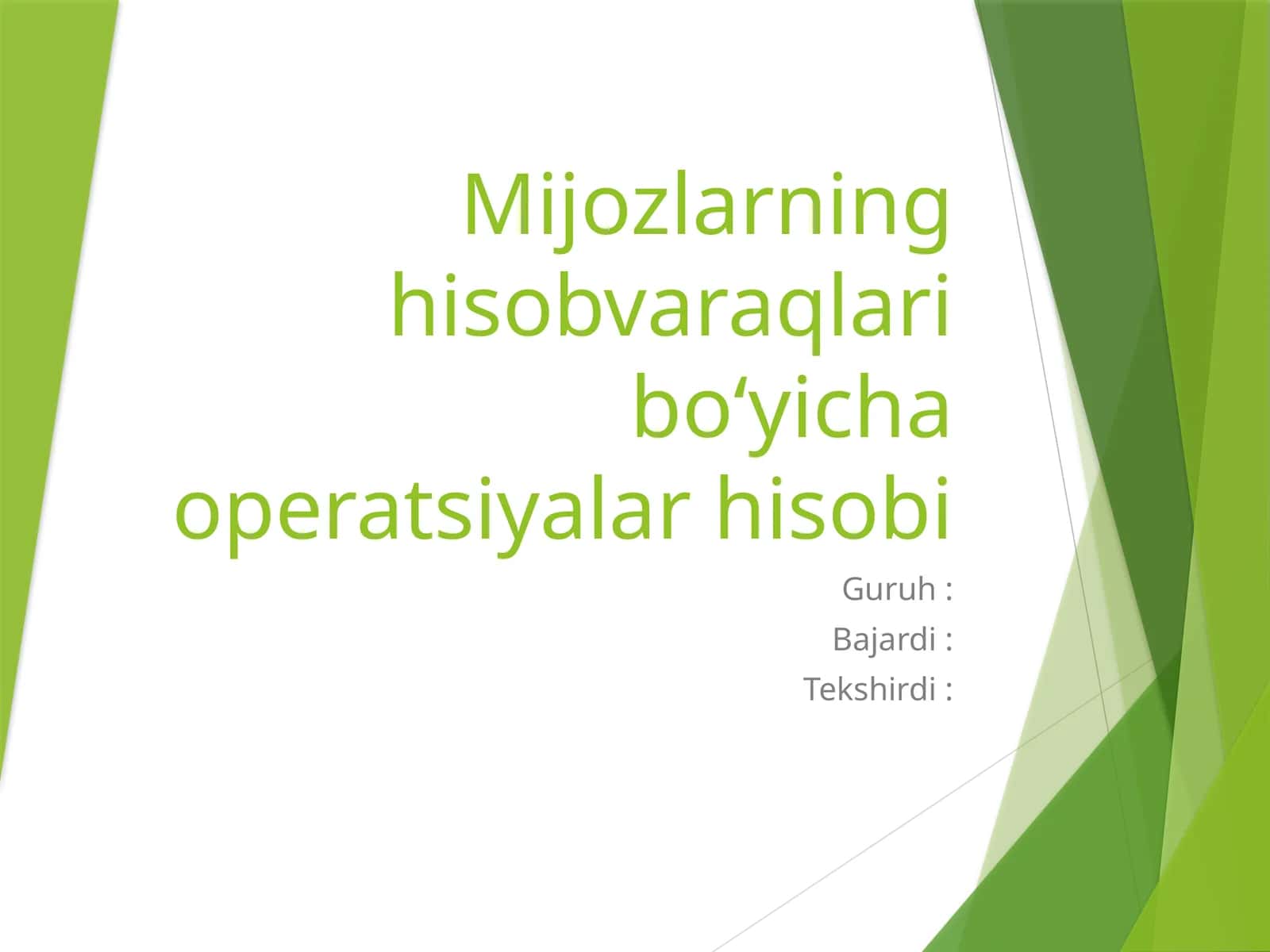 Mijozlarning hisob-varaqlari bo‘yicha operatsiyalar hisobi