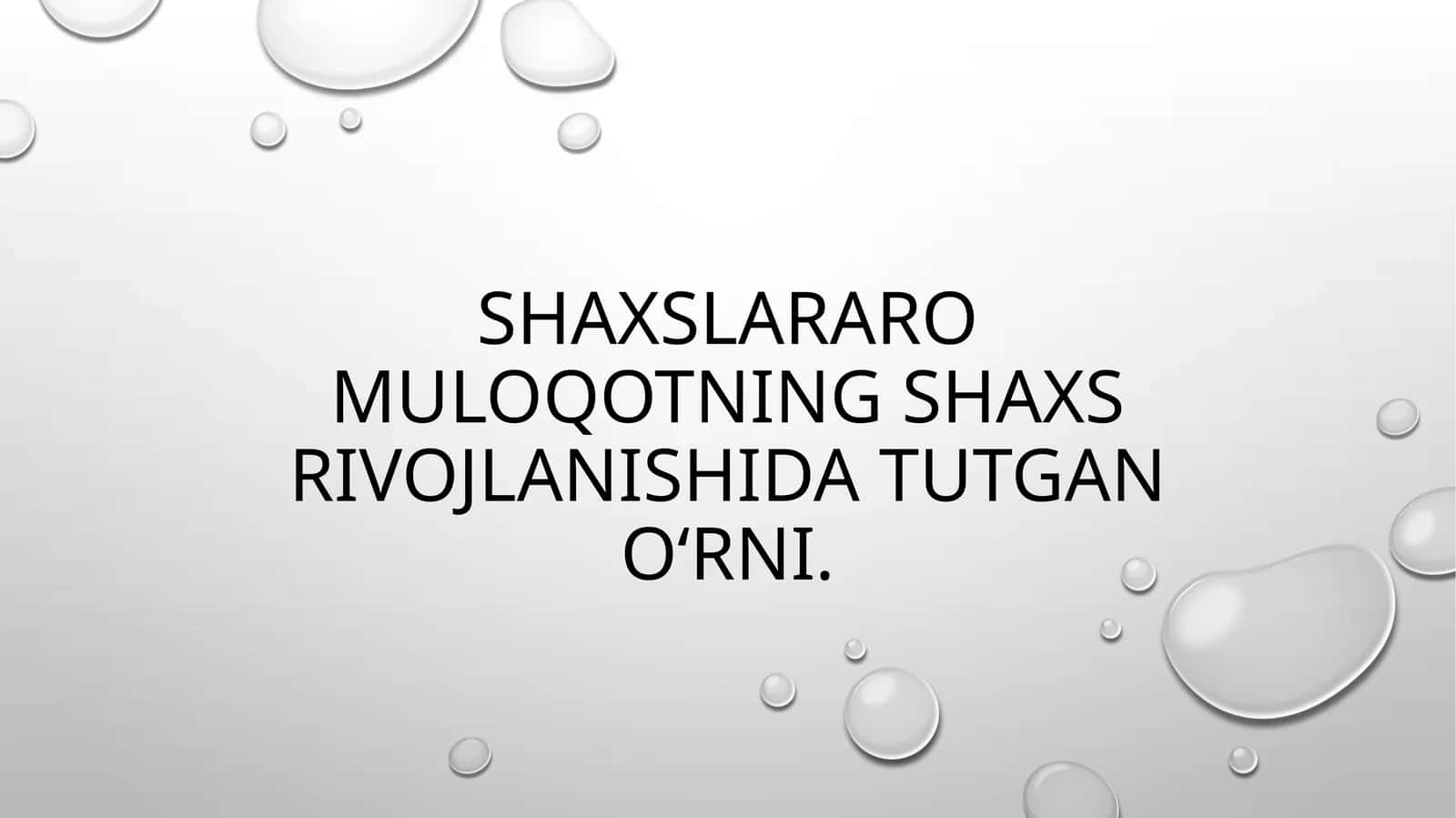 Shaxslararo muloqotning shaxs rivojlanishida tutgan oʻrni