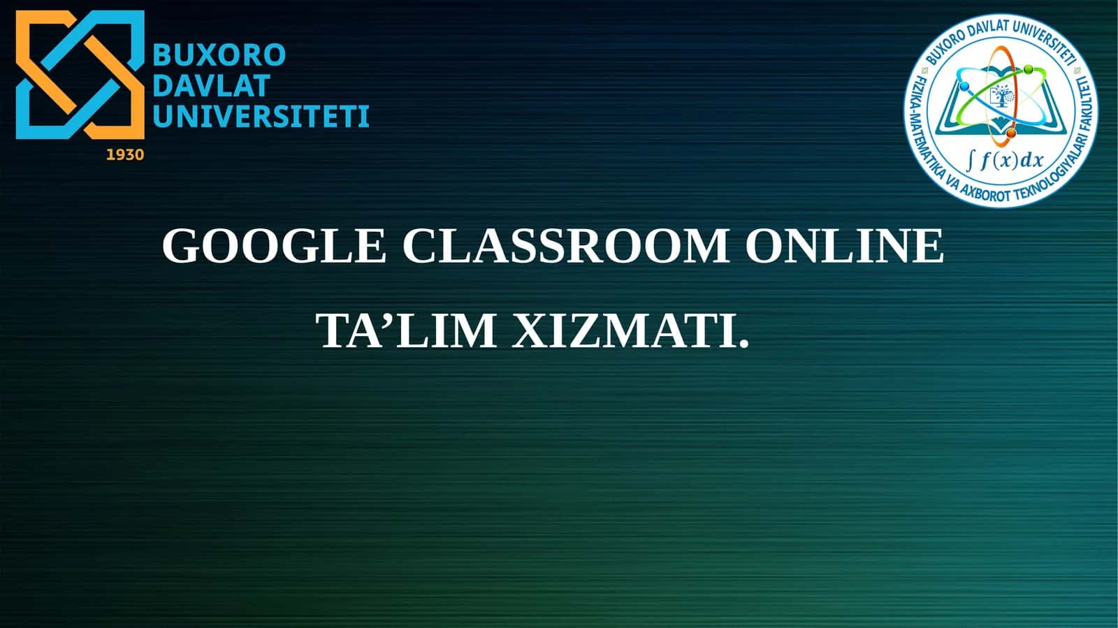 GOOGLE CLASSROOM ONLINETA’LIMXIZMATI