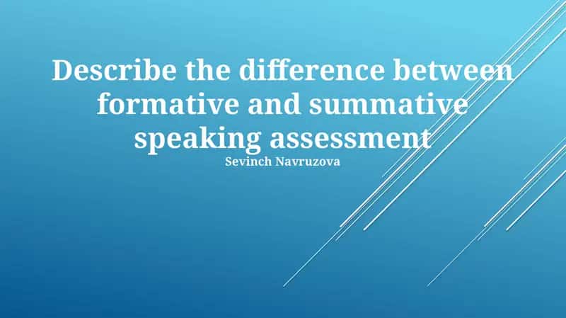 Formative vs. Summative Speaking Assessment