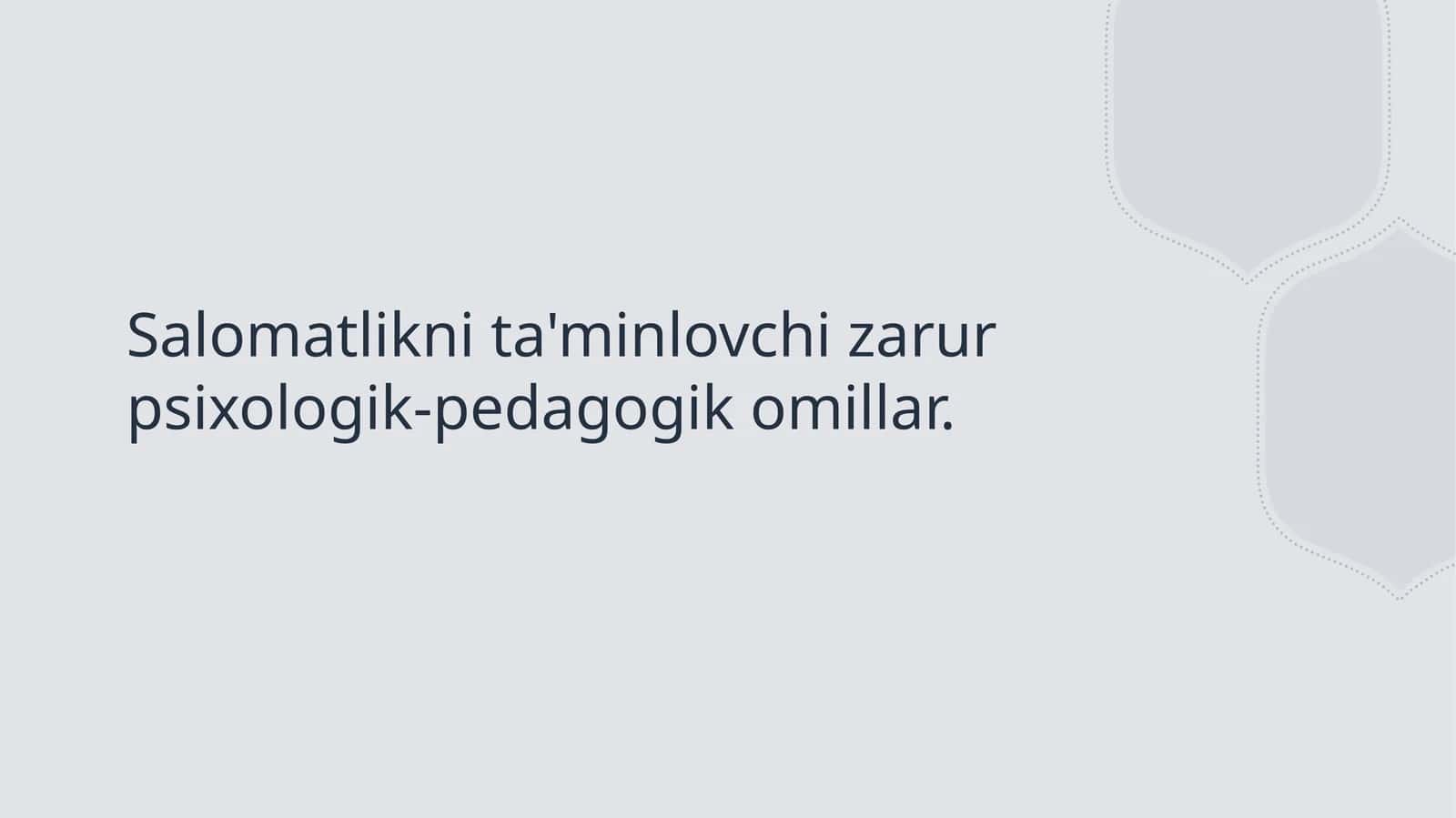 Salomatlikni ta'minlovchi zarur psixologik-pedagogik omillar