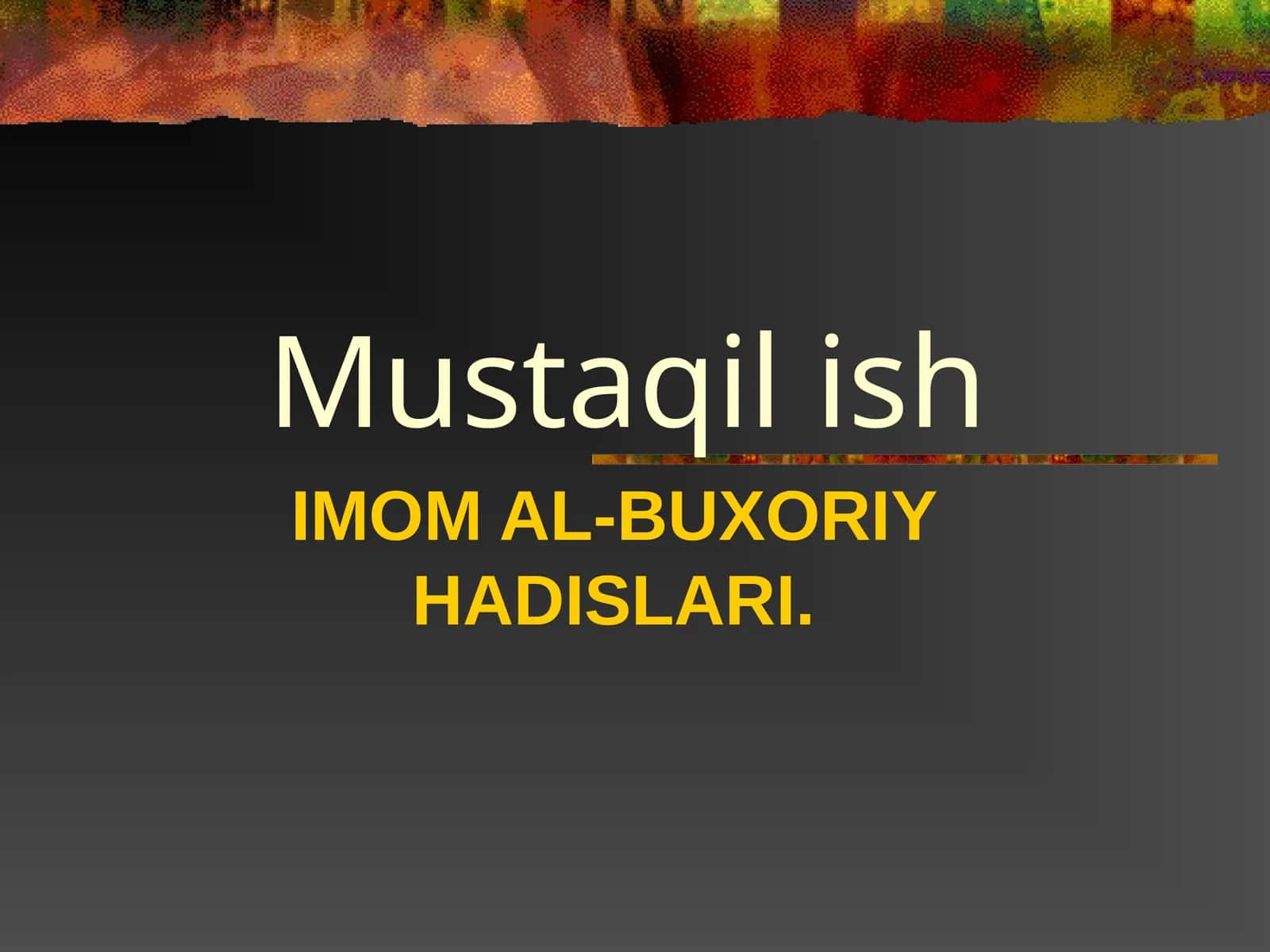 IMOM AL-BUXORIY HADISLARI
