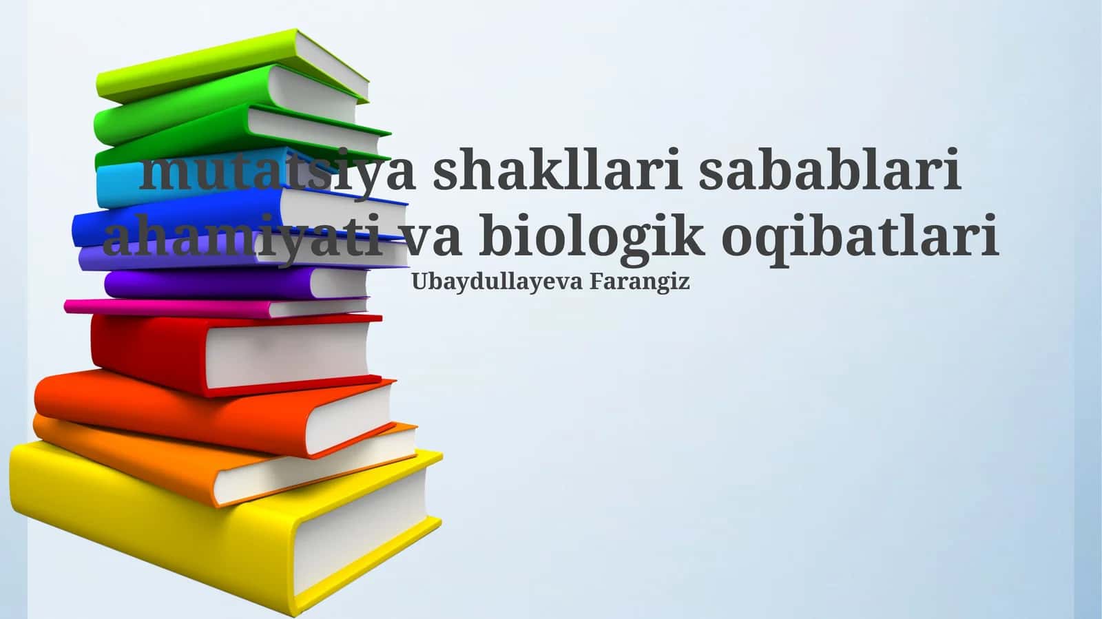 mutatsiya shakllari sabablari ahamiyati va biologik oqibatlari